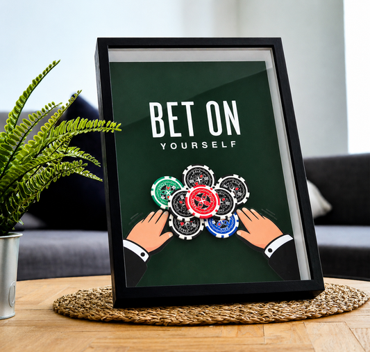 BET ON YOURSELF